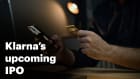 Looking ahead to fintech firm Klarna’s IPO