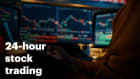 Why more investors are pushing for 24-hour stock trading